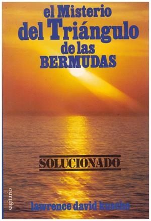 EL MISTERIO DEL TRIANGULO DE LAS BERMUDAS. Solucionado | 9999900099195 | Kusche, Lawrence David | Libros antiguos y de segunda mano con historia