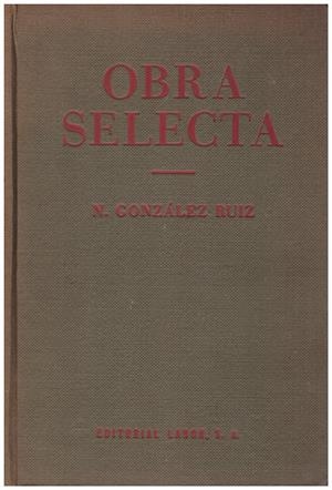 OBRA SELECTA | 9999900099454 | González Ruíz, Nicolás | Libros antiguos y de segunda mano con historia