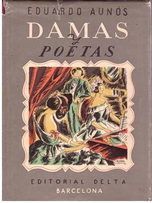 DAMAS Y POETAS | 9999900099478 | Aunós,Eduardo. | Libros antiguos y de segunda mano con historia