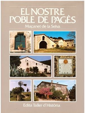 EL NOSTRE POBLE DE PAGÈS. Maçanet de la Selva | 9999900101584 | Varios. | Libros antiguos y de segunda mano con historia