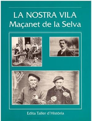 LA NOSTRA VILA. Maçanet de la Selva | 9999900101607 | Varios. | Libros antiguos y de segunda mano con historia