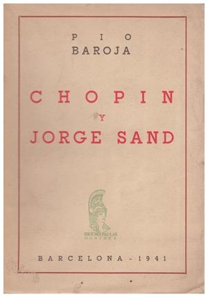 CHOPIN Y JORGE SAND y otros ensayos | 9999900102918 | Baroja, Pío | Libros antiguos y de segunda mano con historia