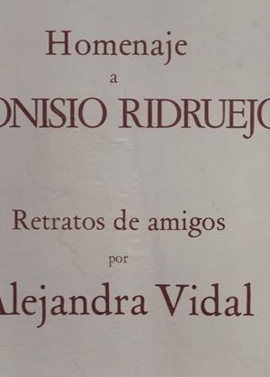HOMENAJE DIONISIO RIDRUEJO. Retratos de amigos por.... | 9999900102826 | Vidal, Alejandra. | Libros antiguos y de segunda mano con historia