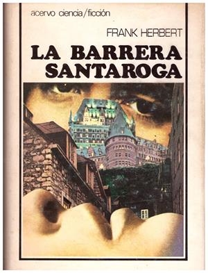 LA BARRERA SANTAROGA | 9999900102284 | Herbert, Frank | Libros antiguos y de segunda mano con historia