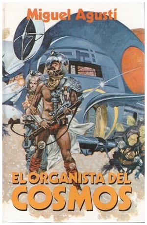 EL ORGANISTA DEL COSMOS | 9999900103489 | Agustí Balleter, Miguel | Libros antiguos y de segunda mano con historia
