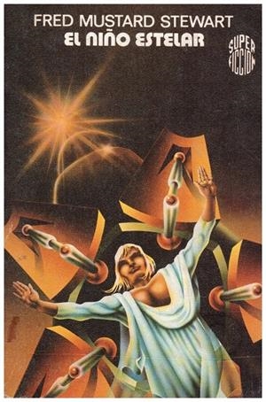 EL NIÑO ESTELAR | 9999900103458 | Mustard Stewart, Fred. | Libros antiguos y de segunda mano con historia