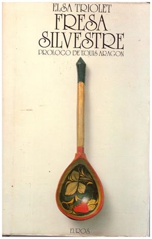 FRESA SILVESTRE | 9999900108361 | Triolet, ElsaC17G3 | Libros antiguos y de segunda mano con historia