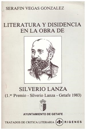 LITERATURA Y DISIDENCIA EN LA OBRA DE SILVERIO LANZA | 9999900108255 | Vegas González, Serafín | Libros antiguos y de segunda mano con historia