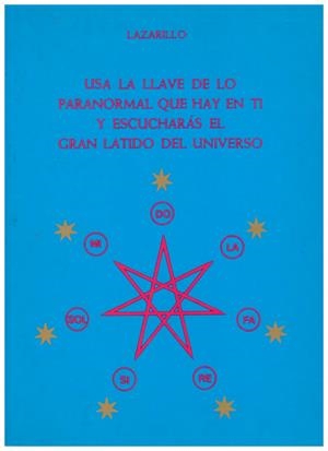 USA LA LLAVE DE LO PARANORMAL QUE HAY EN TI Y ESCUCHARÁS EL GRAN LATIDO DEL UNIVERSO | 9999900099539 | Lazarillo | Libros antiguos y de segunda mano con historia