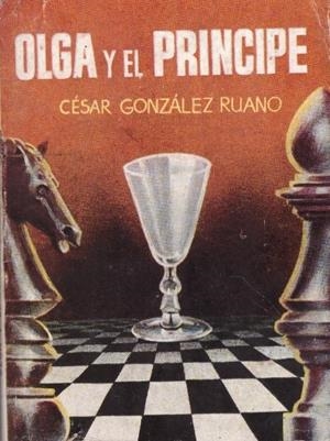 OLGA Y EL PRINCIPE | 9999900110104 | González Ruano, César | Libros antiguos y de segunda mano con historia