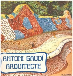 ANTONI GAUDÍ, ARQUITECTE. Resum biogràfic per a infants | 9999900110340 | Mir, Jordi | Libros antiguos y de segunda mano con historia