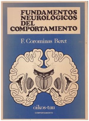FUNDAMENTOS NEUROLÓGICOS DEL COMPORTAMIENTO | 9999900112610 | Corominas Beret, F | Libros antiguos y de segunda mano con historia