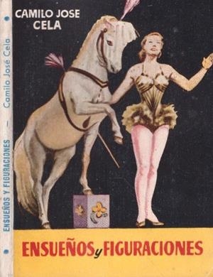 ENSUEÑOS Y FIGURACIONES | 9999900113006 | Cela, Camilo José | Libros antiguos y de segunda mano con historia