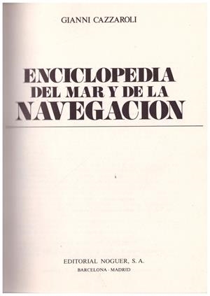 ENCICLOPEDIA DEL MAR Y DE LA NAVEGACIÓN | 9999900113709 | Cazzaroli, Gianni | Libros antiguos y de segunda mano con historia