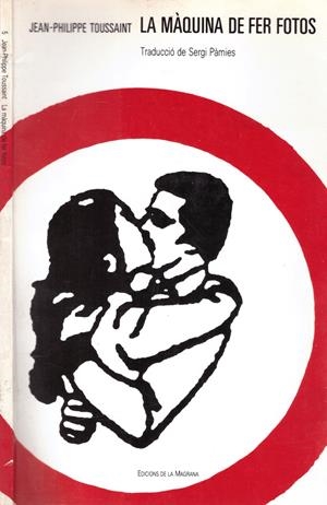 LA MÀQUINA DE FER FOTOS (L'APPAREIL-PHOTO). | 9999900113846 | Toussaint, Jean-Phillippe | Libros antiguos y de segunda mano con historia