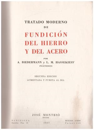TRATADO MODERNO DE FUNDICIÓN DEL HIERRO Y DEL ACERO | 9999900115055 | Biedermann, A; Hassekieff, LM | Libros antiguos y de segunda mano con historia