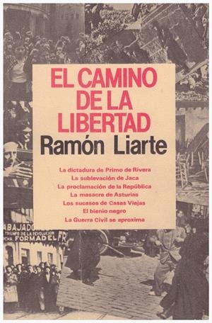 EL CAMINO DE LA LIBERTAD | 9999900115208 | Liarte, Ramón | Libros antiguos y de segunda mano con historia