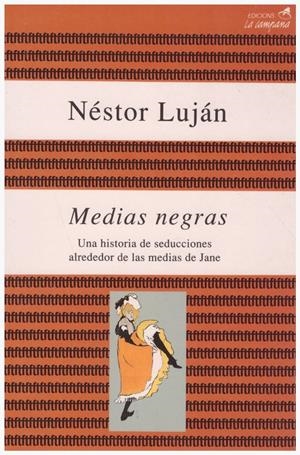MEDIAS NEGRAS | 9999900115925 | Luján, Néstor | Libros antiguos y de segunda mano con historia