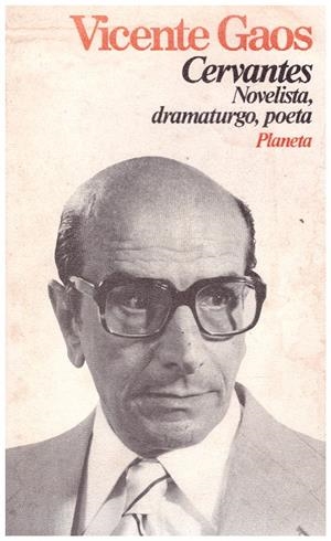 CERVANTES: NOVELISTA, DRAMATURGO, POETA | 9999900116762 | Gaos, Vicente | Libros antiguos y de segunda mano con historia
