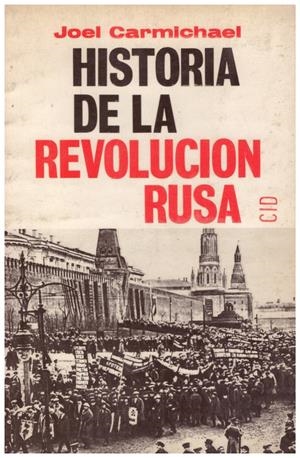 HISTORIA DE LA REVOLUCIÓN RUSA | 9999900117578 | Carmichael, Joel | Libros antiguos y de segunda mano con historia