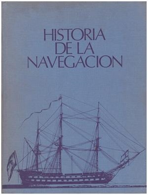 HISTORIA DE LA NAVEGACIÓN | 9999900118360 | Juan y Peñalosa, Javier de.; Santiago Férnandez-Giménez | Libros antiguos y de segunda mano con historia