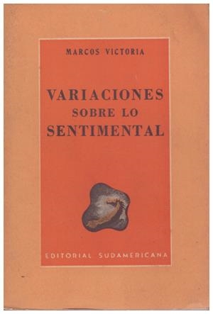 VARIACIONES SOBRE LO SENTIMENTAL | 9999900118261 | Victoria, Marcos | Libros antiguos y de segunda mano con historia