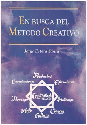 EN BUSCA DEL MÉTODO CREATIVO | 9999900117844 | Estera Sanza, Jorge | Libros antiguos y de segunda mano con historia