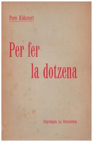 PER FER LA DOTZENA | 9999900118711 | Aldavert, Pere | Libros antiguos y de segunda mano con historia