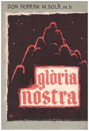 GLÒRIA NOSTRA. Oda als màrtirs de Montserrat | 9999900119749 | Solà, Ferran M. | Libros antiguos y de segunda mano con historia