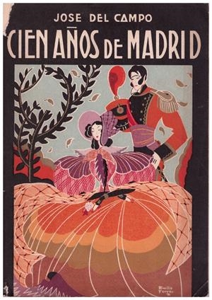 CIEN AÑOS DE MADRID | 9999900121124 | Campo, José del | Libros antiguos y de segunda mano con historia