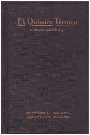 EL QUÍMICO TÉCNICO | 9999900121216 | Dierbarch, Richard. | Libros antiguos y de segunda mano con historia