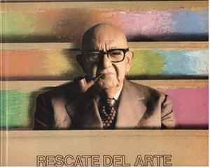 RESCATE DEL ARTE. Ultimos Cien Años de Pintura y Escultura en Occidente | 9999900123890 | Libros antiguos y de segunda mano con historia