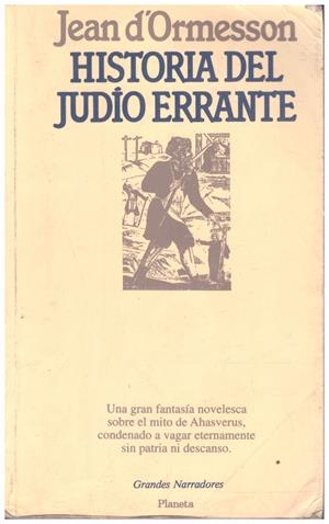 HISTORIA DEL JUDÍO ERRANTE | 9999900125405 | Ormesson, Jean D' | Llibres de Companyia - Libros de segunda mano Barcelona