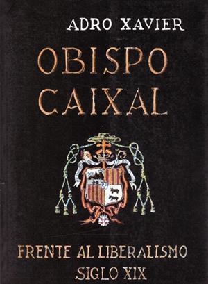OBISPO CAIXAL | 9999900125641 | Xavier, Adro | Libros antiguos y de segunda mano con historia