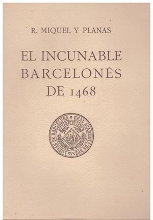 EL INCUNABLE BARCELONES DE 1468. Gramática de B. Mates | 9999900127249 | Miquel y Planas, R | Libros antiguos y de segunda mano con historia
