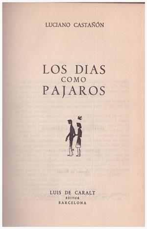 LOS DÍAS COMO PÁJAROS | 9999900127348 | Castañón, Luciano | Libros antiguos y de segunda mano con historia