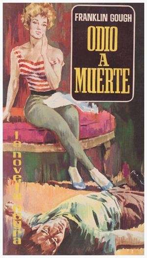 ODIO A MUERTE | 9999900127362 | Gough, Franklin | Libros antiguos y de segunda mano con historia