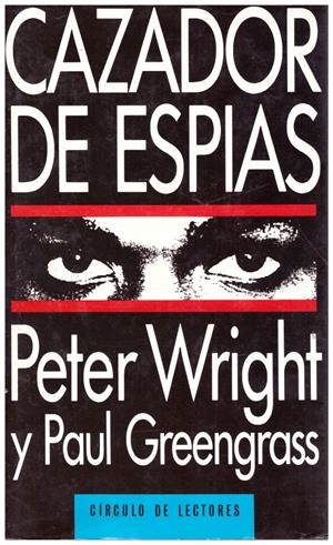 CAZADOR DE ESPIAS | 9999900126754 | Wright, Peter. Paul Greengrass | Libros antiguos y de segunda mano con historia