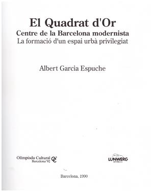 EL QUADRAT D'OR. Centre de la Barcelona modernista | 9999900126570 | Garcia Espuche, Albert | Libros antiguos y de segunda mano con historia
