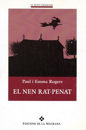 EL NEN RAT-PENAT. (Bat boy) | 9999900129076 | Rogers, Paul y Emma | Libros antiguos y de segunda mano con historia