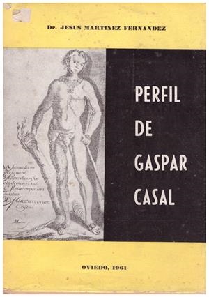 PERFIL DE GASPAR CASAL | 9999900128970 | Martínez Fernández, Jesús | Libros antiguos y de segunda mano con historia