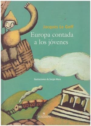 EUROPA CONTADA A LOS JÓVENES | 9999900128758 | Goff, Jaques Le | Libros antiguos y de segunda mano con historia