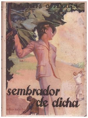 EL SEMBRADOR DE DICHA | 9999900128352 | Oppenheim, E Phillips | Libros antiguos y de segunda mano con historia