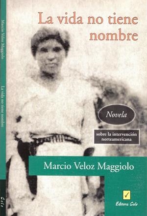 LA VIDA NO TIENE NOMBRE | 9999900128420 | Veloz Maggiolo, Marcio | Libros antiguos y de segunda mano con historia