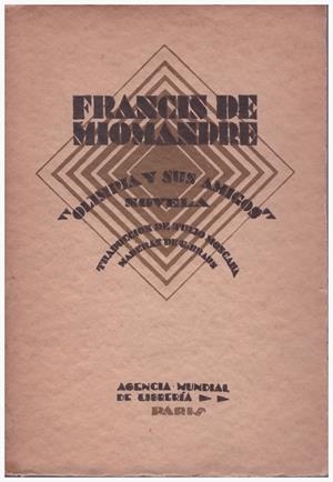 OLIMPIA Y SUS AMIGOS // COMO UNA SOMBRA | 9999900128024 | Miomandre, Francis de; Germán Gomez de la Mata | Libros antiguos y de segunda mano con historia