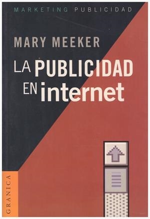 LA PUBLICIDAD EN INTERNET | 9999900129496 | Meeker, Mary | Libros antiguos y de segunda mano con historia