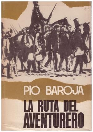 LA RUTA DEL AVENTURERO | 9999900129991 | Baroja, Pío | Libros antiguos y de segunda mano con historia