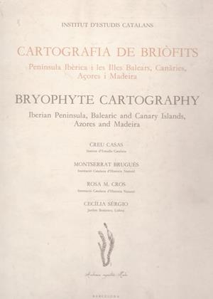 CARTOGRAFIA DE BRIÒFITS: Península Ibèrica I Les Illes Balears, Canàries, Açores I Madeira. | 9999900130102 | Varios Autores | Libros antiguos y de segunda mano con historia