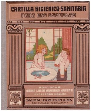 CARTILLA HIGIÉNICO - SANITARIA PARA LAS ESCUELAS | 9999900131246 | Navarro Margati, María Luisa | Libros antiguos y de segunda mano con historia