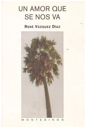 UN AMOR QUE SE NOS VA | 9999900131529 | Vazquez Díaz, René | Libros antiguos y de segunda mano con historia